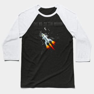 Fly me to the moon Baseball T-Shirt